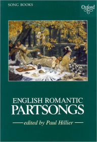 Title: English Romantic Partsongs / Edition 1, Author: Paul Hillier