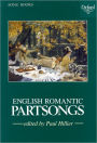 English Romantic Partsongs / Edition 1