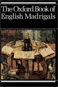 Title: The Oxford Book of English Madrigals / Edition 1, Author: Philip Ledger