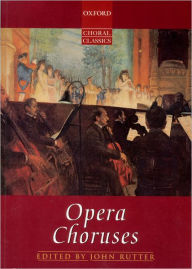 Title: Opera Choruses / Edition 1, Author: John Rutter