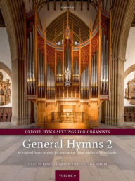 Title: Oxford Hymn Settings for Organists: General Hymns 2: 40 original pieces on general hymns (from Melita to Woodlands), Author: Rebecca Groom te Velde