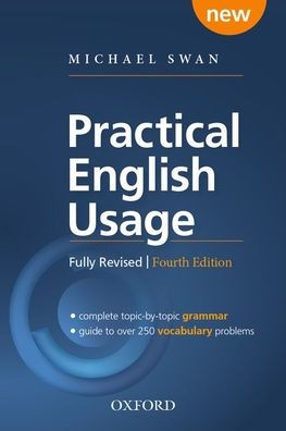 Practical English Usage, 4th Edition Paperback: Michael Swan's guide to problems in English