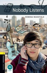 Title: Oxford Bookworms Library: Level 1: : Nobody Listens Audio Pack, Author: Rowena Wakefield