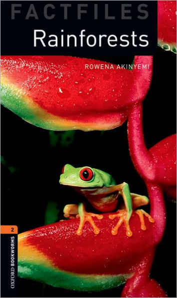 Oxford Bookworms Factfiles: Rainforests: Level 2: 700-Word Vocabulary