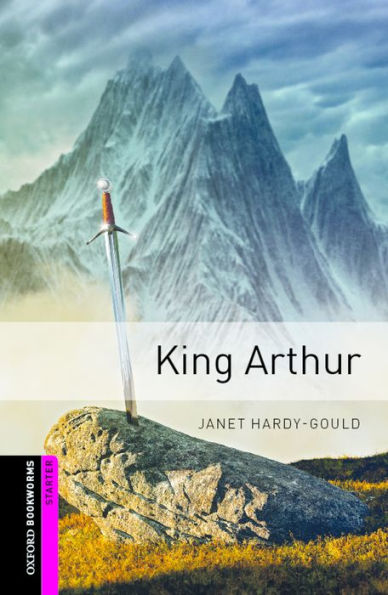 Oxford Bookworms Library: King Arthur