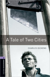 Title: A Tale of Two Cities (Oxford Bookworms Series, Level 4), Author: Charles Dickens