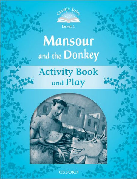 CLASSIC TALES MANSOUR AND THE DONKEY