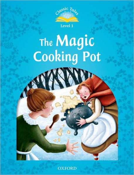 CLASSIC TALES THE MAGIC COOKING POT