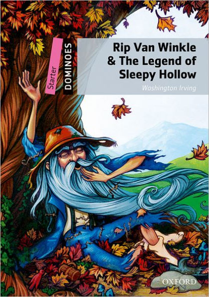 Rip Van Winkle & the Legend of Sleepy Hollow: Starter Level: 250-Word VocabularyRip Van Winkle & the Legend of Sleepy Hollow