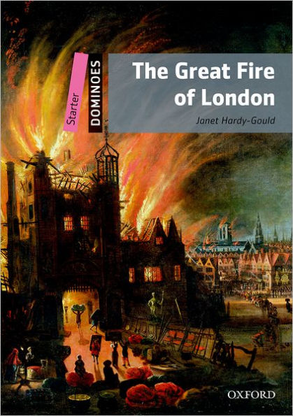 The Great Fire of London: Starter Level: 250-Word VocabularyThe Great Fire of London