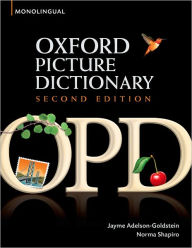 Title: Oxford Picture Dictionary Monolingual English: English Dictionary for teenage and adult students / Edition 2, Author: Jayme Adelson-Goldstein