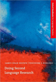 Title: Doing Second Language Research / Edition 1, Author: James Dean Brown