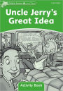 Dolphin Readers: Level 3: 525-Word Vocabulary Uncle Jerry's Great Idea Activity Book