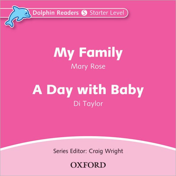 Dolphin Readers: Starter Level: 175-Word VocabularyMy Family & A Day with Baby Audio CD