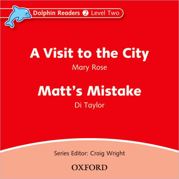 Dolphin Readers: Level 2: 425-Word VocabularyA Visit to the City & Matt's Mistake Audio CD