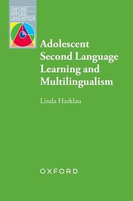 Adolescent Second Language Learning and Multilingualism