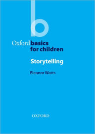 Title: Oxford Basics: Storytelling, Author: Eleanor Watts