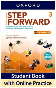 Title: Step Forward Level 3 Student Book with Online Practice: Standards-based language learning for work and academic readiness, Author: Jane Spigarelli