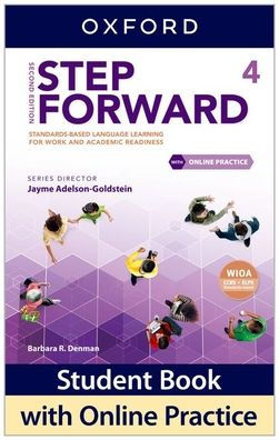 Step Forward Level 4 Student Book with Online Practice: Standards-based language learning for work and academic readiness