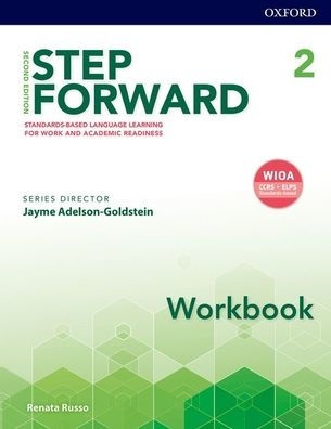 Step Forward 2E Level 2 Workbook: Standard-based language learning for work and academic readiness