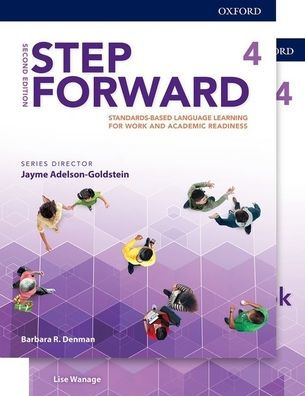 Step Forward 2E Level 4 Student Book and Workbook Pack: Standards-based language learning for work and academic readiness