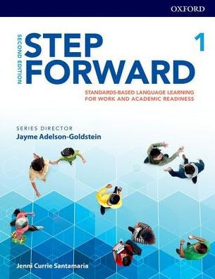 Step Forward 2E Level 1 Student Book: Standards-based language learning for work and academic readiness