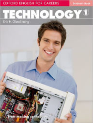 Title: Oxford English for Careers: Technology 1, Author: Eric Glendinning