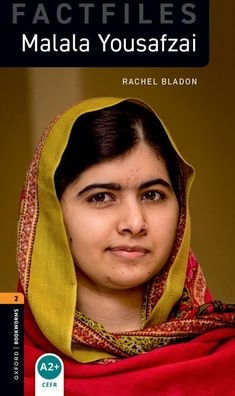 Oxford Bookworms 3e 2 Fact File Malala Yousafzai