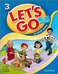 Title: Let's Go 3 Student Book: Language Level: Beginning to High Intermediate. Interest Level: Grades K-6. Approx. Reading Level: K-4, Author: Ritsuko Nakata