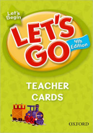 Title: Let's Go, Let's Begin Teacher Cards: Language Level: Beginning to High Intermediate. Interest Level: Grades K-6. Approx. Reading Level: K-4, Author: Ritzuko Nakata