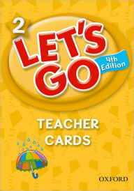 Title: Let's Go 2 Teacher Cards: Language Level: Beginning to High Intermediate. Interest Level: Grades K-6. Approx. Reading Level: K-4, Author: Ritzuko Nakata