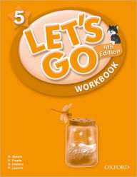 Title: Let's Go 5 Workbook: Language Level: Beginning to High Intermediate. Interest Level: Grades K-6. Approx. Reading Level: K-4, Author: Ritzuko Nakata