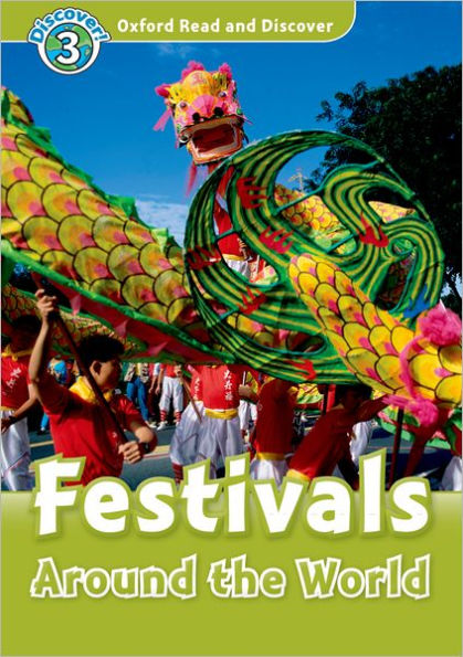 Oxford Read and Discover: Level 3: Festivals Around the World