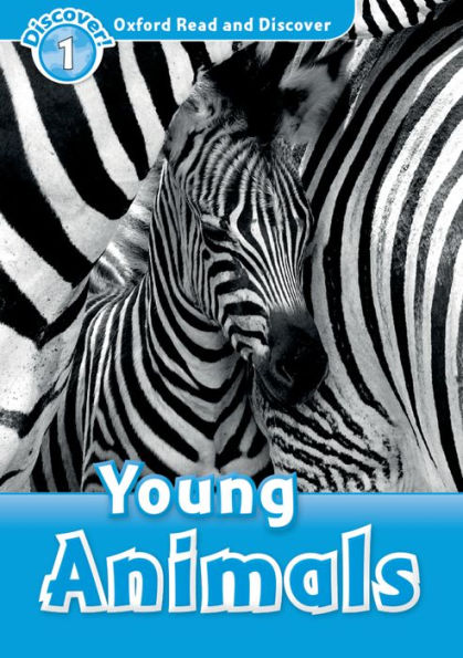 Oxford Read and Discover: Level 1: Young Animals