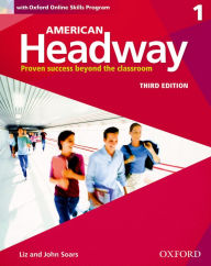 Title: American Headway Third Edition: Level 1 Student Book: With Oxford Online Skills Practice Pack / Edition 3, Author: Liz and John Soars