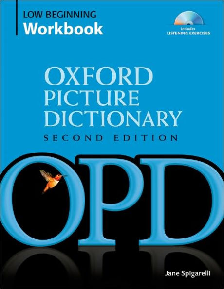 Oxford Picture Dictionary Low Beginning Workbook: Vocabulary reinforcement activity book with 3 audio CDs / Edition 2