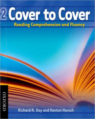 Title: Cover to Cover 2 Student Book: Reading Comprehension and Fluency, Author: Richard Day