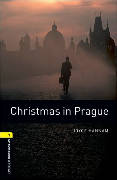 Oxford Bookworms Library: Christmas in Prague: Level 1: 400-Word Vocabulary