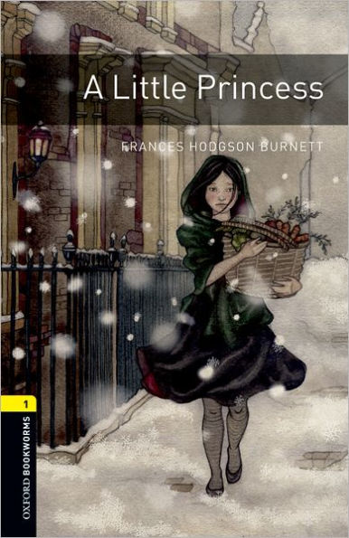 Oxford Bookworms Library: A Little Princess: Level 1: 400-Word Vocabulary