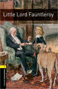 Title: Oxford Bookworms Library: Little Lord Fauntleroy: Level 1: 400-Word Vocabulary, Author: Jennifer Basset