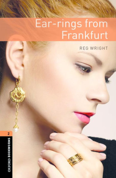 Oxford Bookworms Library: Ear-rings from Frankfurt: Level 2: 700-Word Vocabulary