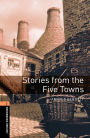 Oxford Bookworms Library: Stories from the Five Towns: Level 2: 700-Word Vocabulary