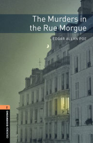 Oxford Bookworms Library: The Murders in the Rue Morgue: Level 2: 700-Word Vocabulary