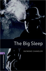 Title: Oxford Bookworms Librarythe Big Sleep Level 4, Author: Raymond Chandler