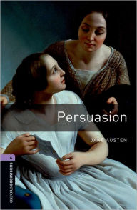 Title: Oxford Bookworms Library: Persuasion: Level 4: 1400-Word Vocabulary, Author: Jane Austen