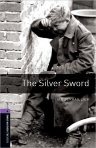 Title: Oxford Bookworms Library: Stage 4: The Silver Sword1400 Headwords, Author: Martino Il Godfather