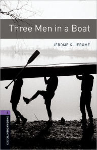 Title: Oxford Bookworms Library: Three Men in A Boat: Level 4: 1400-Word Vocabulary / Edition 3, Author: Bassett