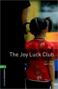 Title: Oxford Bookworms Library: The Joy Luck Club: Level 6: 2,500 Word Vocabulary, Author: Amy Tan