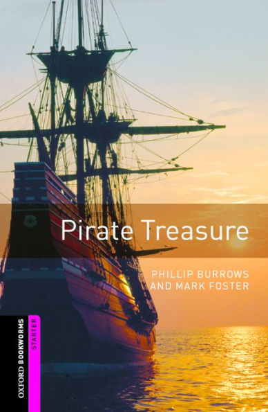 Oxford Bookworms Library: Pirate Treasure: Starter: 250-Word Vocabulary