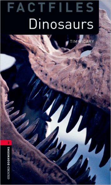 Oxford Bookworms Library Factfiles: Dinosaurslevel 3
